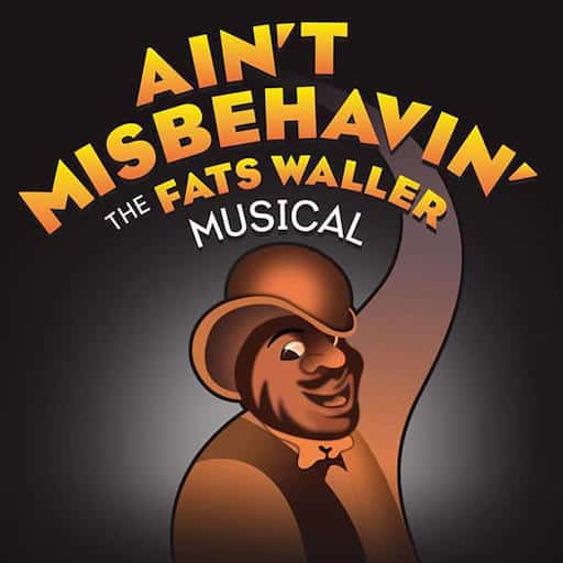 Ain't Misbehavin' Tickets