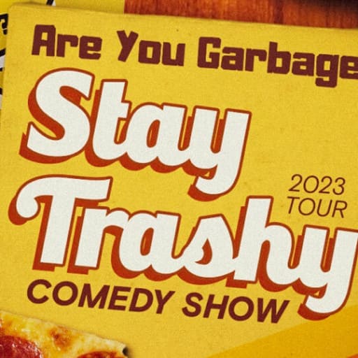 Are You Garbage? Tickets