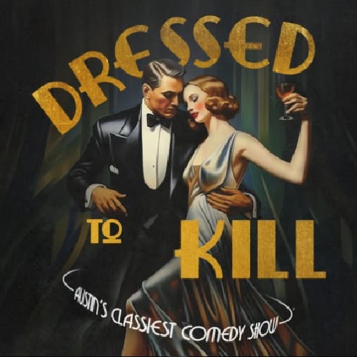 Dressed To Kill: Houston's Classiest Comedy Show Miami Tickets