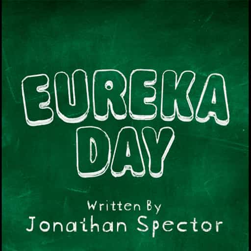 Eureka Day Tickets