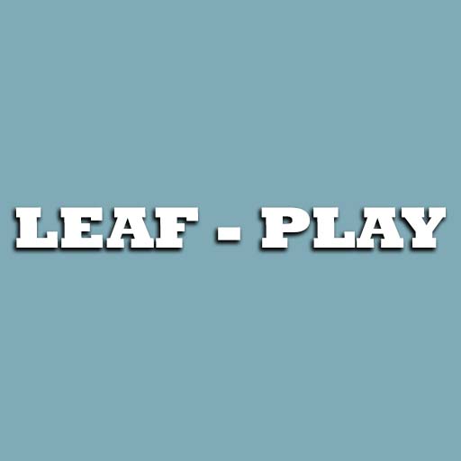 Leaf - Play Tickets