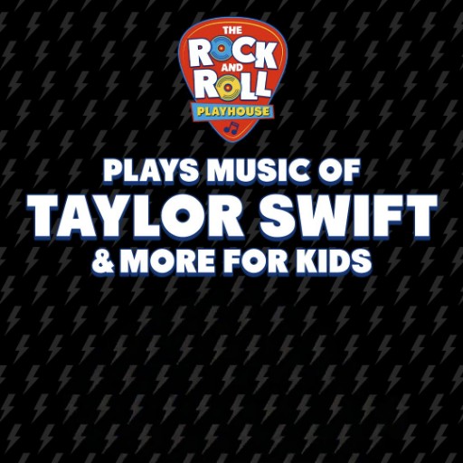 Rock And Roll Playhouse - Music Of Taylor Swift For Kids Miami Tickets