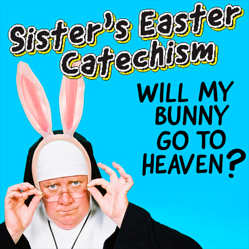 Sister's Easter Catechism Tickets