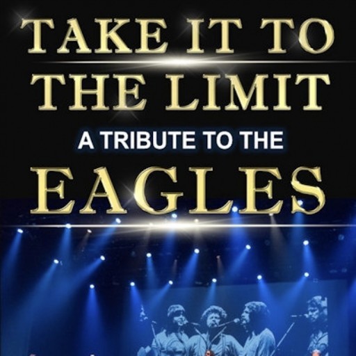 Take It To The Limit - Eagles Tribute Miami Tickets