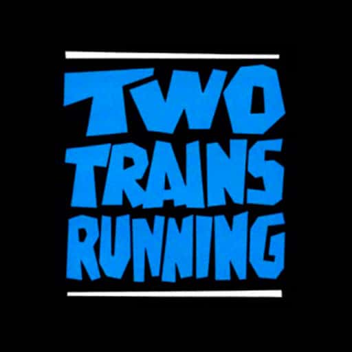 Two Trains Running Tickets